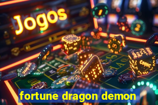 fortune dragon demon
